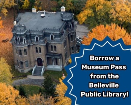 Photo of Glanmore with text that says Borrow a Museum Pass from the Belleville Public Library