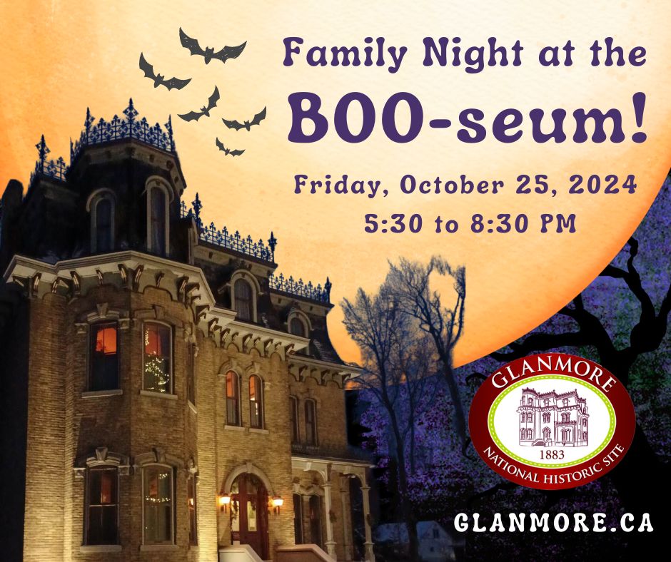 a spooky image of an large mansion with a big moon behind it and bats flying overhead. It reads Family Night at the Boo-seum, Friday, October 25, 2024, 5:30PM to 8:30PM www.glanmore.ca